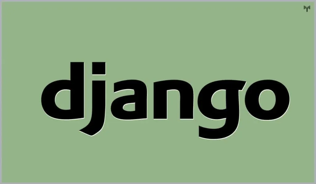 Django - Kerangka kerja open source terbaik untuk Web
