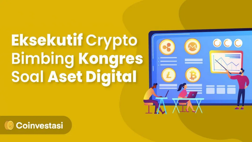 Eksekutif Crypto Bimbing Kongres Soal Aset Digital Eksekutif Crypto Bimbing Kongres Soal Aset Digital